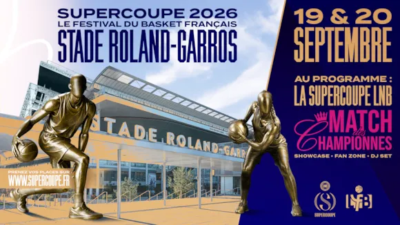 Le Match des Championnes LFB au Stade Roland-Garros avec la Supercoupe LNB