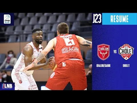 Résumé by TCL : Elan Chalon vs Cholet (23e journée de Jeep Elite)