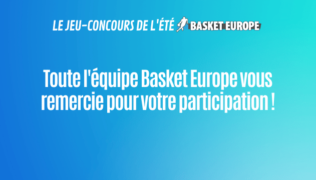 Validation de votre participation - Jeu Concours Basket Europe